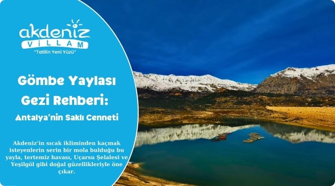 Gömbe Yaylası Gezi Rehberi: Antalya’nın Saklı Cenneti