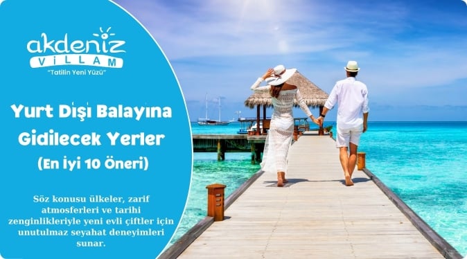 Yurt Dışı Balayına Gidilecek Yerler (En İyi 10 Öneri)